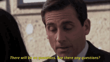 Michael Scott from The Office saying, "No further questions, are there any questions?"