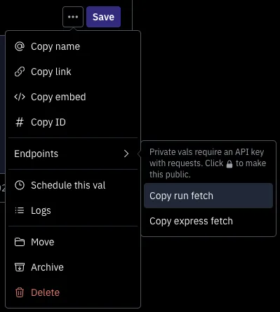 The Val options menu expanded with the Endpoints > Copy run fetch option highlighted